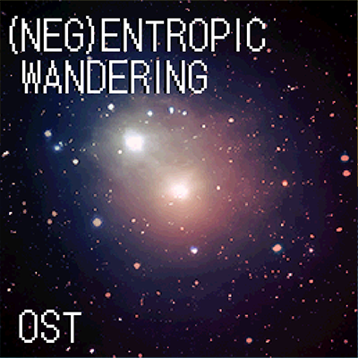 (Neg)Entropic Wandering OST album cover